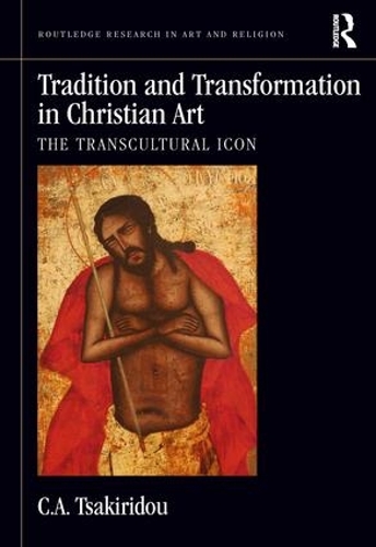 Бумажная книга «Tradition and Transformation in Christian Art: The Transcultural Icon», автор К.А. Цакириду - фото №1