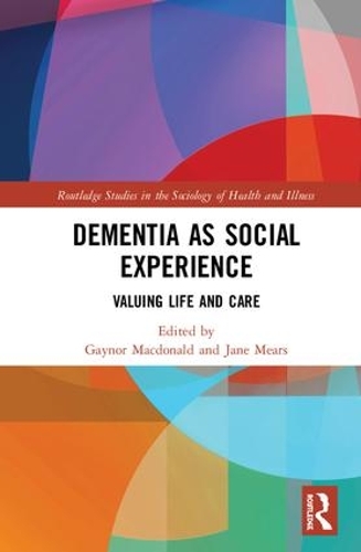 Паперова книга «Dementia as Social Experience: Valuing Life and Care» - фото №1