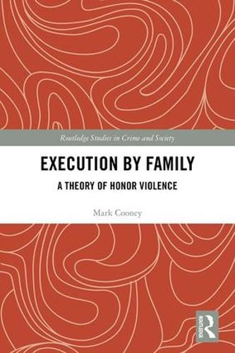 [object Object] «Execution by Family: A Theory of Honor Violence», автор Марк Куни - фото №1