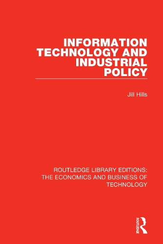 Бумажная книга «Information Technology and Industrial Policy», автор Джилл Хиллс - фото №1