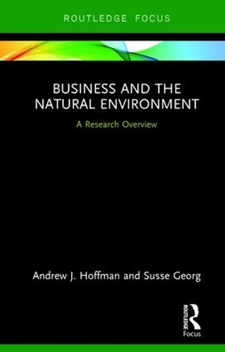 Паперова книга «Business and the Natural Environment: A Research Overview», авторів Ендрю Гоффман, Сюссе Георг - фото №1