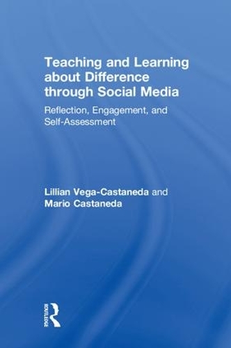 Паперова книга «Teaching and Learning about Difference through Social Media: Reflection, Engagement, and Self-assessment», авторів Ліліан Вега-Кастанеда, Маріо Кастанеда - фото №1