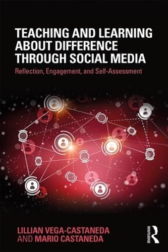 Паперова книга «Teaching and Learning about Difference through Social Media: Reflection, Engagement, and Self-assessment», авторів Ліліан Вега-Кастанеда, Маріо Кастанеда - фото №1