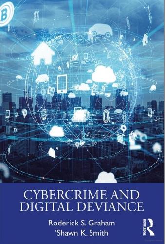 Бумажная книга «Cybercrime and Digital Deviance», автор Родерик С. Грэм - фото №1