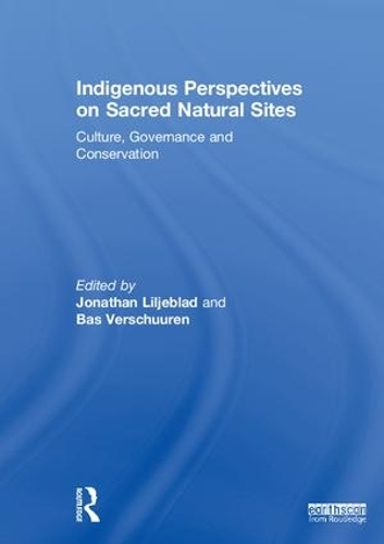 Паперова книга «Indigenous Perspectives on Sacred Natural Sites: Culture, Governance and Conservation» - фото №1