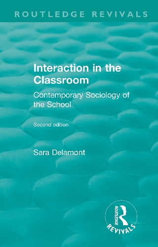 [object Object] «Interaction in the Classroom: Contemporary Sociology of the School», автор Сара Деламон - фото №1
