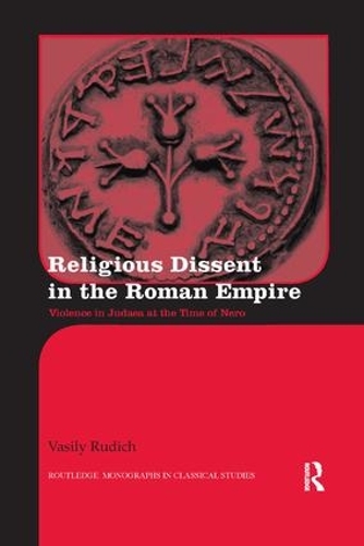 Бумажная книга «Religious Dissent in the Roman Empire: Violence in Judaea at the Time of Nero», автор Василий Рудич - фото №1