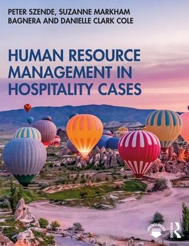 Бумажная книга «Human Resource Management in Hospitality Cases», авторов Даниэль Кларк Коул, Питер Сзенде, Сюзанна Маркхэм Багнера - фото №1