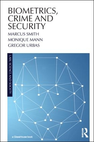Паперова книга «Biometrics, Crime and Security», авторів Грегор Урбас, Маркус Сміт, Моніка Манн - фото №1