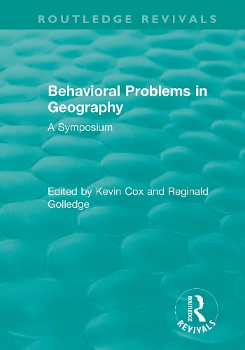 [object Object] «Routledge Revivals: Behavioral Problems in Geography (1969): A Symposium», авторов Кевин Кокс, Реджинальд Голледж - фото №1