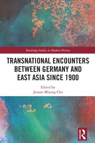 Бумажная книга «Transnational Encounters between Germany and East Asia since 1900» - фото №1