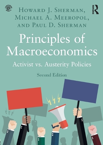 Бумажная книга «Principles of Macroeconomics: Activist vs. Austerity Policies», авторов Говард Дж. Шерман, Майкл А. Мееропол, Пол Д. Шерман - фото №1