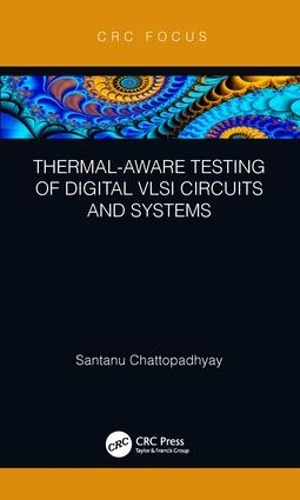 Паперова книга «Thermal-Aware Testing of Digital VLSI Circuits and Systems», автор Сантану Чаттопадх'яй - фото №1