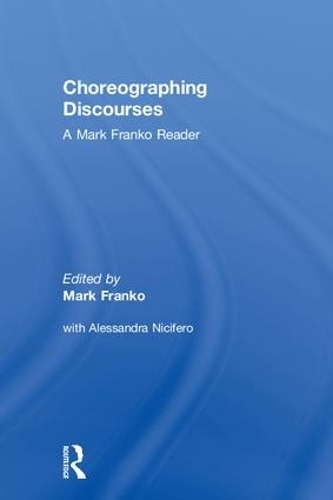 Паперова книга «Choreographing Discourses: A Mark Franko Reader» - фото №1