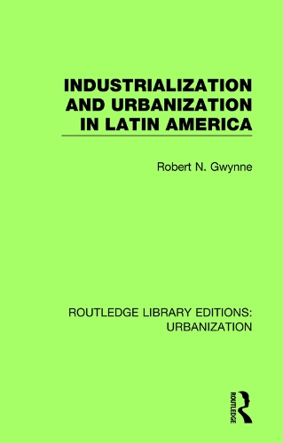 Бумажная книга «Industrialization and Urbanization in Latin America», автор Роберт Гвинн - фото №1