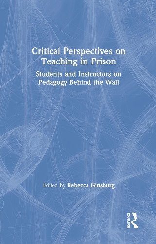 Паперова книга «Critical Perspectives on Teaching in Prison: Students and Instructors on Pedagogy Behind the Wall» - фото №1