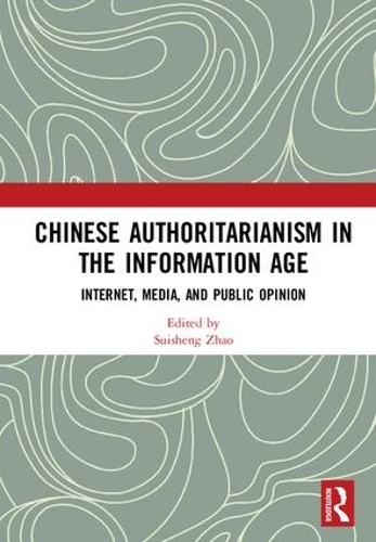 Паперова книга «Chinese Authoritarianism in the Information Age: Internet, Media, and Public Opinion» - фото №1