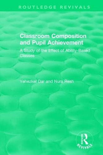 [object Object] «Classroom Composition and Pupil Achievement (1986): A Study of the Effect of Ability-Based Classes», авторов Нура Реш, Ехезкель Дар - фото №1