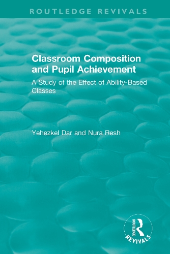 [object Object] «Classroom Composition and Pupil Achievement (1986): A Study of the Effect of Ability-Based Classes», авторов Нура Реш, Ехезкель Дар - фото №1