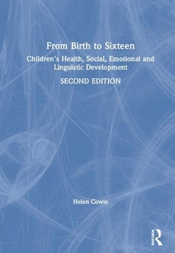 Бумажная книга «From Birth to Sixteen: Children's Health, Social, Emotional and Linguistic Development», автор Хелен Кови - фото №1