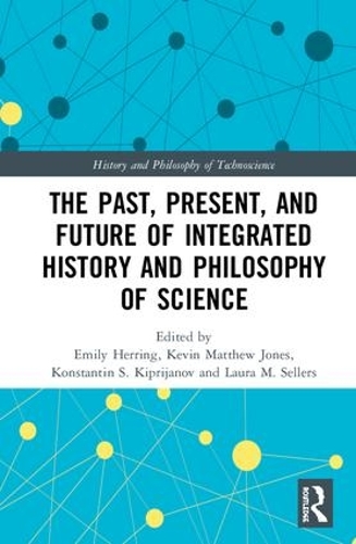 Бумажная книга «The Past, Present, and Future of Integrated History and Philosophy of Science» - фото №1