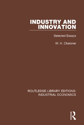 Бумажная книга «Industry and Innovation: Selected Essays», автор У.Х. Чалонер - фото №1
