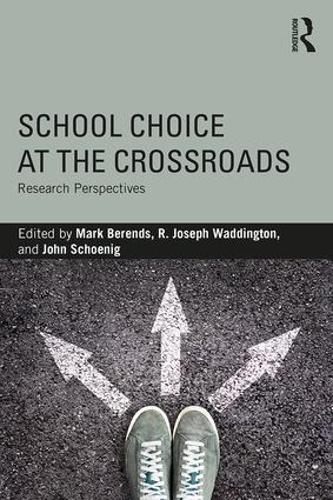 Паперова книга «School Choice at the Crossroads: Research Perspectives» - фото №1