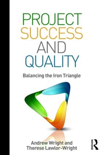 Паперова книга «Project Success and Quality: Balancing the Iron Triangle», автор Тереза Лоулор-Райт - фото №1