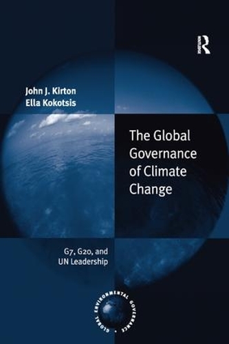 Бумажная книга «The Global Governance of Climate Change: G7, G20, and UN Leadership», авторов Элла Кокоцис, Джон Дж. Киртон - фото №1