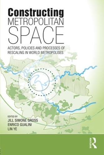 Бумажная книга «Constructing Metropolitan Space: Actors, Policies and Processes of Rescaling in World Metropolises» - фото №1