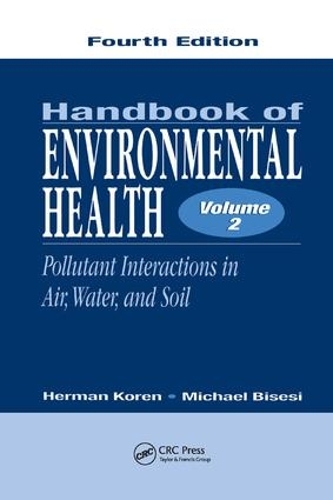 Бумажная книга «Handbook of Environmental Health, Volume II: Pollutant Interactions in Air, Water, and Soil», авторов Герман Корен, Майкл С. Бисези - фото №1