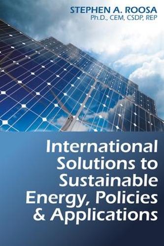 Бумажная книга «International Solutions to Sustainable Energy, Policies and Applications», автор Стивен А. Руза - фото №1