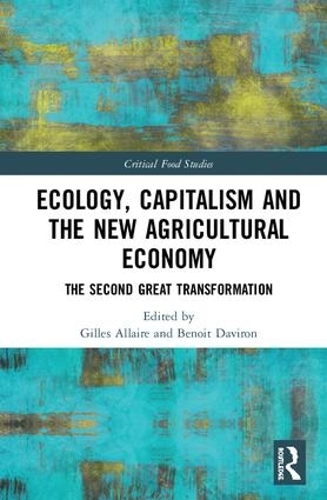 Бумажная книга «Ecology, Capitalism and the New Agricultural Economy: The Second Great Transformation» - фото №1