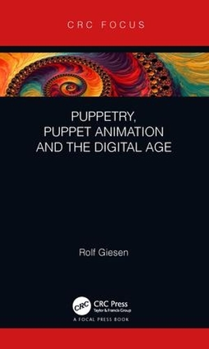 [object Object] «Puppetry, Puppet Animation and the Digital Age», автор Рольф Гизен - фото №1