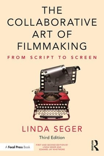 Паперова книга «The Collaborative Art of Filmmaking: From Script to Screen», автор Лінда Сегер - фото №1