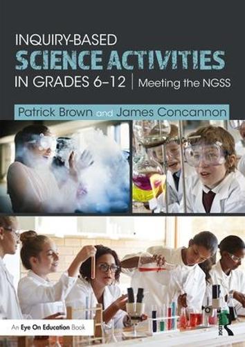 Паперова книга «Inquiry-Based Science Activities in Grades 6-12: Meeting the NGSS», авторів Джеймс Конкеннон, Патрік Браун - фото №1