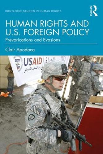 Бумажная книга «Human Rights and U.S. Foreign Policy: Prevarications and Evasions», автор Клэр Аподака - фото №1