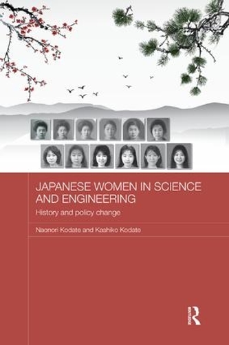 Бумажная книга «Japanese Women in Science and Engineering: History and Policy Change», авторов Кашико Кодате, Наонори Кодате - фото №1