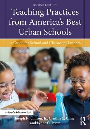 Паперова книга «Teaching Practices from America's Best Urban Schools: A Guide for School and Classroom Leaders», авторів Синтія Л. Улайн, Джозеф Ф. Джонсон-молодший, Лінн Г. Перес - фото №1