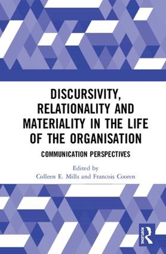 Паперова книга «Discursivity, Relationality and Materiality in the Life of the Organisation: Communication Perspectives» - фото №1
