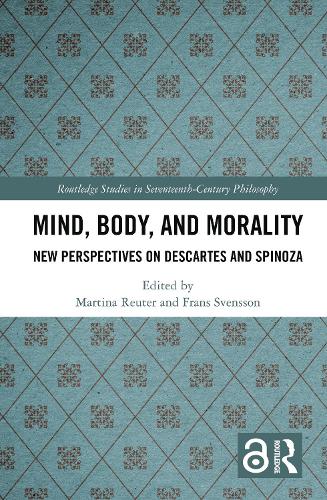 Паперова книга «Mind, Body, and Morality: New Perspectives on Descartes and Spinoza» - фото №1