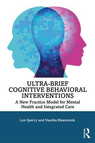 [object Object] «Ultra-Brief Cognitive Behavioral Interventions: A New Practice Model for Mental Health and Integrated Care», авторов Лен Сперри, Василия Биненшток - фото №1