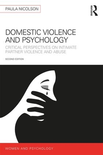 Бумажная книга «Domestic Violence and Psychology: Critical Perspectives on Intimate Partner Violence and Abuse», автор Пола Николсон - фото №1