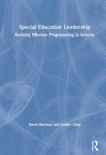 Бумажная книга «Special Education Leadership: Building Effective Programming in Schools», авторов Дэвид Бейтман, Дженнифер Клайн - фото №1