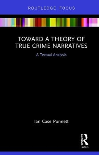 Бумажная книга «Toward a Theory of True Crime Narratives: A Textual Analysis», автор Ян Кейс Паннетт - фото №1