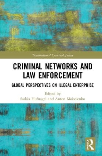Бумажная книга «Criminal Networks and Law Enforcement: Global Perspectives On Illegal Enterprise» - фото №1