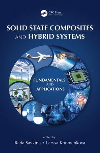 Бумажная книга «Solid State Composites and Hybrid Systems: Fundamentals and Applications» - фото №1