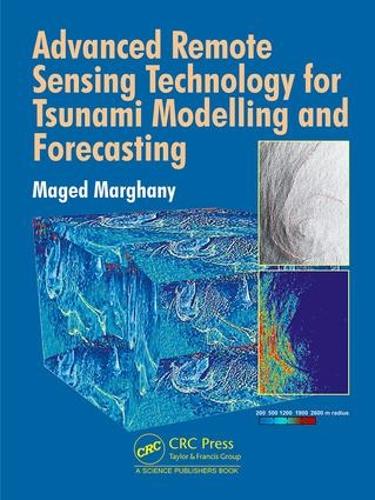 Бумажная книга «Advanced Remote Sensing Technology for Tsunami Modelling and Forecasting», автор Магед Маргани - фото №1