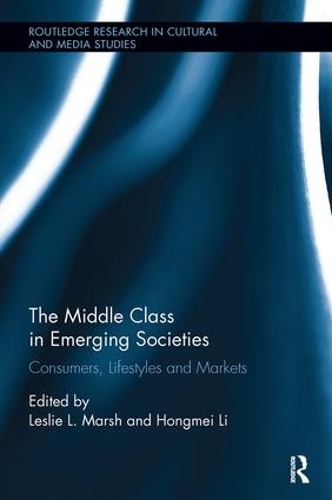 Бумажная книга «The Middle Class in Emerging Societies: Consumers, Lifestyles and Markets» - фото №1