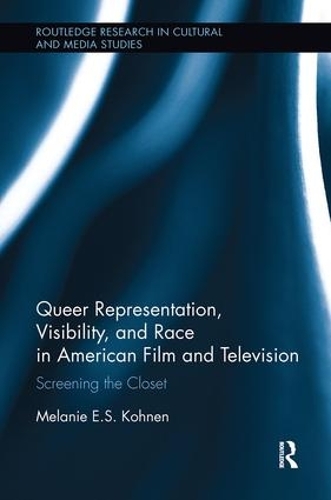 Бумажная книга «Queer Representation, Visibility, and Race in American Film and Television: Screening the Closet», автор Мелани Конен - фото №1